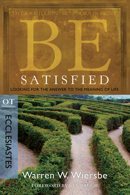 Be Satisfied: Looking for the Answer to the Mea... 1434765067 Book Cover