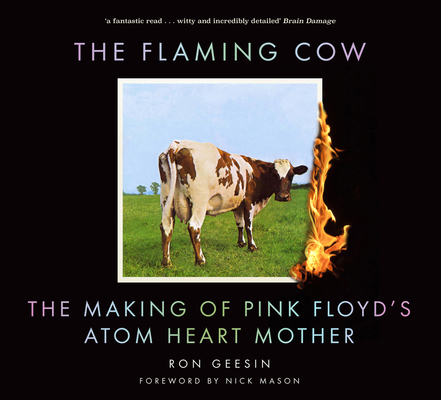 The Flaming Cow: The Making of Pink Floyd's Ato... 0750995742 Book Cover