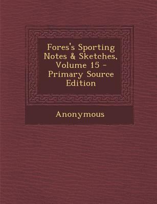 Fores's Sporting Notes & Sketches, Volume 15 1287538142 Book Cover