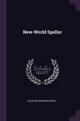 New-World Speller 1377349950 Book Cover