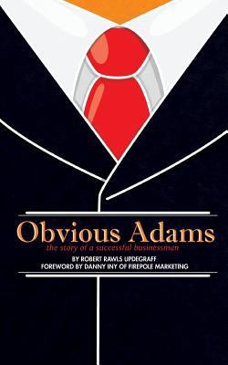 Obvious Adams (Special Edition): The Story of a... 1490546987 Book Cover