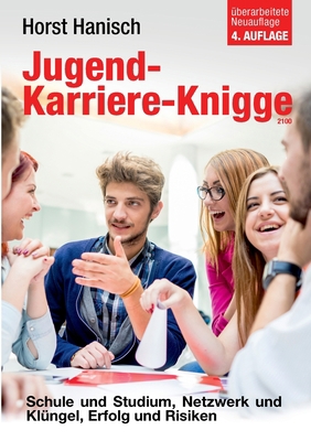 Jugend-Karriere-Knigge 2100: Schule und Studium... [German] 3744850641 Book Cover