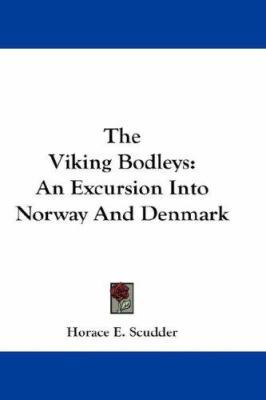 The Viking Bodleys: An Excursion Into Norway An... 1432547720 Book Cover