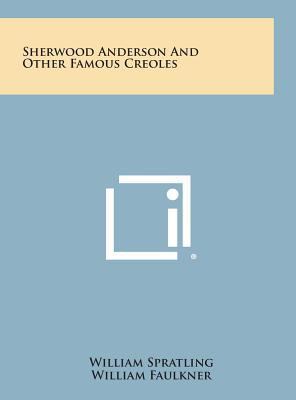 Sherwood Anderson and Other Famous Creoles 1258914549 Book Cover