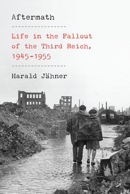Aftermath: Life in the Fallout of the Third Rei... 0593319737 Book Cover