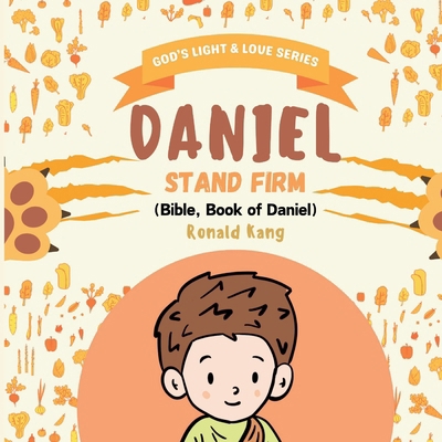 Bible Stories For Children: Daniel Stand Firm B0CQXWPXSH Book Cover