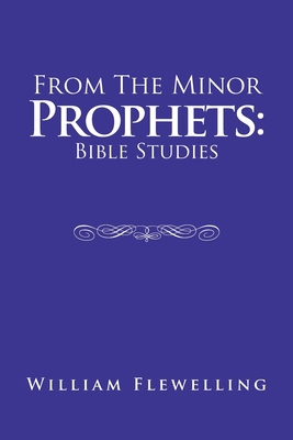 From the Minor Prophets: Bible Studies 1665508868 Book Cover