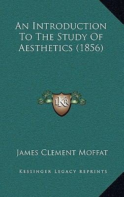 An Introduction To The Study Of Aesthetics (1856) 116532153X Book Cover
