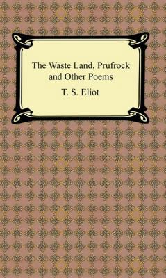 The Waste Land, Prufrock and Other Poems 1420925784 Book Cover