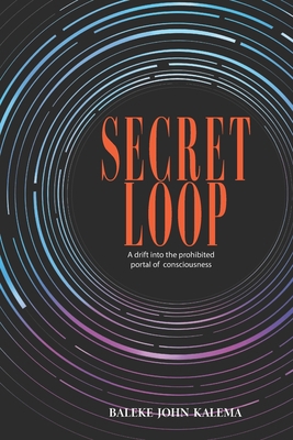Secret Loop: The Prohibited Dimensions B08Q6M7PNK Book Cover