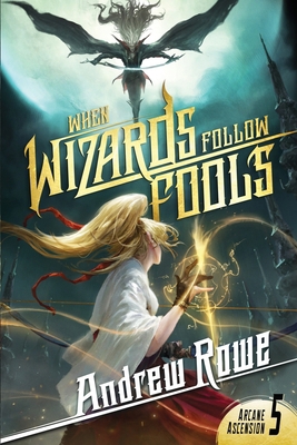 When Wizards Follow Fools B0DJ5MD8CZ Book Cover
