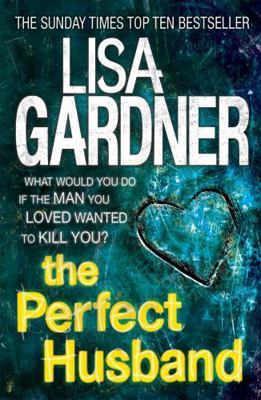 The Perfect Husband. Lisa Gardner B0082CXGXQ Book Cover