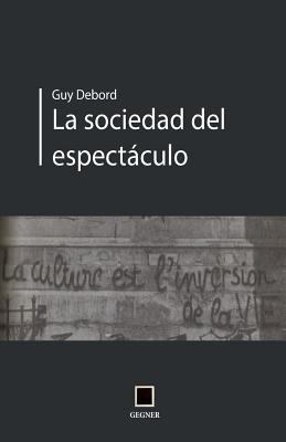 La socidad del espectáculo [Spanish] 8496875660 Book Cover