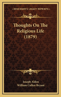 Thoughts on the Religious Life (1879) 1165172313 Book Cover