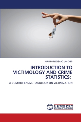 Introduction to Victimology and Crime Statistics 620844702X Book Cover