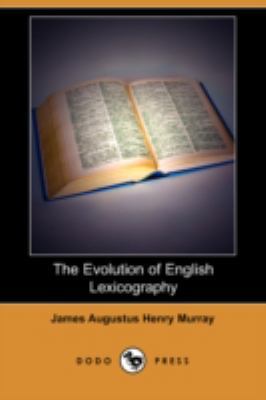 The Evolution of English Lexicography (Dodo Press) 1409903443 Book Cover