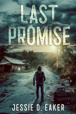 Last Promise: A Post-Apocalyptic Survival Thriller B0F8NB7GPG Book Cover