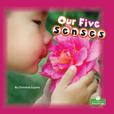 Our Five Senses 1427160570 Book Cover