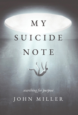 My Suicide Note: Searching for Purpose B0C1B3Y92X Book Cover