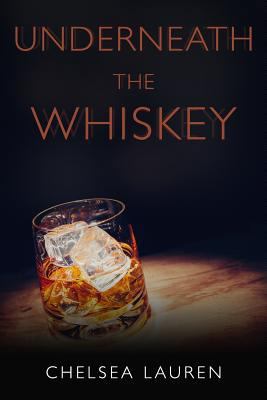 Underneath The Whiskey 0692879080 Book Cover
