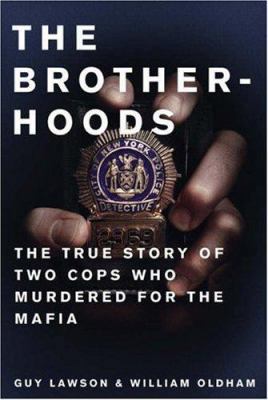 Brotherhoods: The True Story of Two Cops Who Mu... 0743289447 Book Cover
