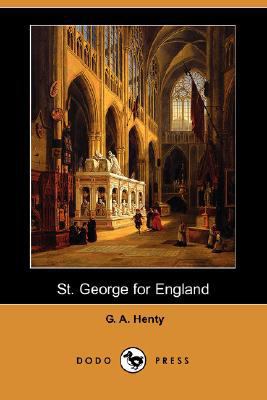 St. George for England (Dodo Press) 1406562386 Book Cover