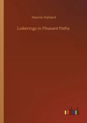 Loiterings in Pleasant Paths 3752346728 Book Cover