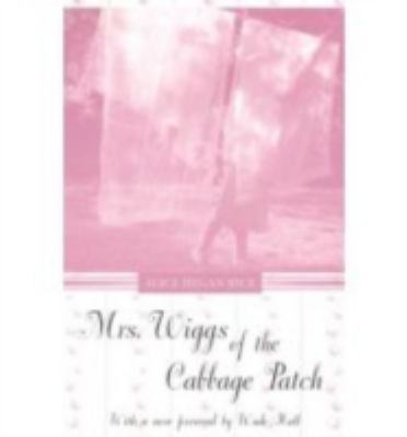 Mrs. Wiggs of the Cabbage Patch 0813190746 Book Cover