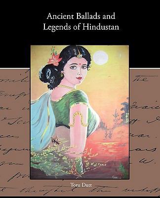 Ancient Ballads and Legends of Hindustan 143853485X Book Cover