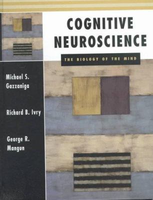 Cognitive Neuroscience: The Biology of the Mind 0393972194 Book Cover