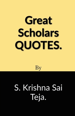 Great Scholars Quotes B0BXQ1KRCW Book Cover