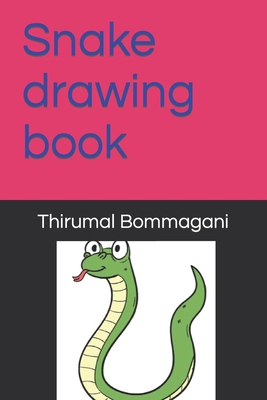 Snake drawing book B09TLC93GZ Book Cover