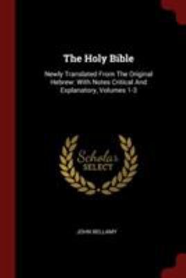 The Holy Bible: Newly Translated From The Origi... 1376327961 Book Cover