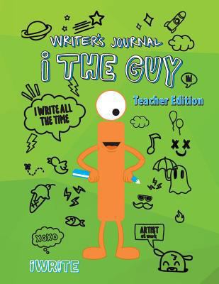 "i" The Guy Writer's Journal Teacher Edition 1941515762 Book Cover
