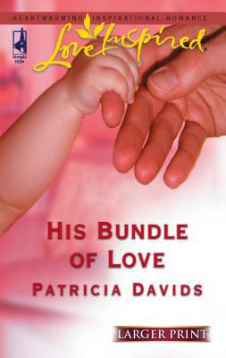 His Bundle of Love [Large Print] 0373812485 Book Cover