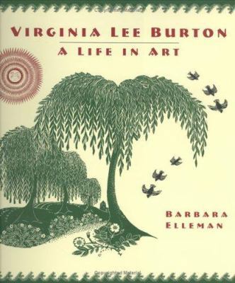 Virginia Lee Burton: A Life in Art 0618003428 Book Cover