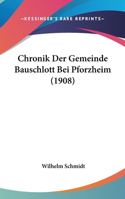 Chronik Der Gemeinde Bauschlott Bei Pforzheim (... [German] 1162383917 Book Cover