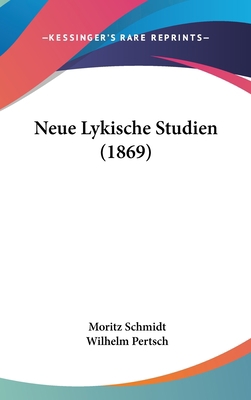 Neue Lykische Studien (1869) [German] 1160493596 Book Cover