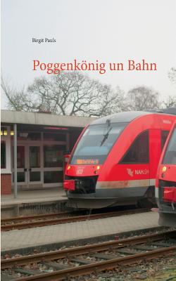 Poggenkönig un Bahn: Tönning Krimi 3 [German] 3743153300 Book Cover