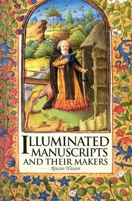 Illuminated Manuscripts and Their Makers: An Ac... 1851773851 Book Cover