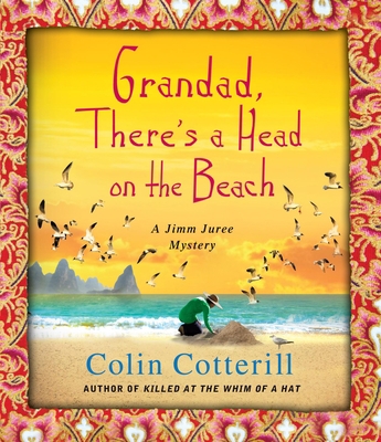 Grandad, There's a Head on the Beach: A Jimm Ju... 1611747600 Book Cover