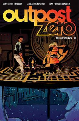 Outpost Zero Volume 2: Follow It Down 1534312161 Book Cover
