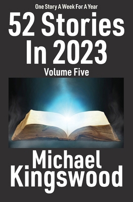 52 Stories In 2023 - Volume Five 1950683354 Book Cover