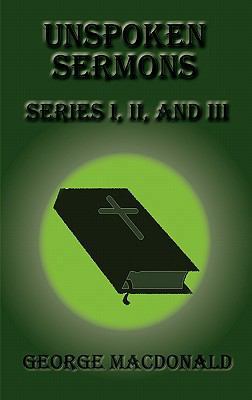 Unspoken Sermons - Series I, II, and III 1617430455 Book Cover