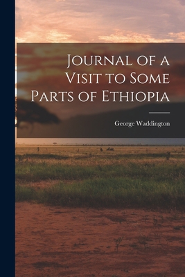 Journal of a Visit to Some Parts of Ethiopia 1016932804 Book Cover