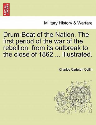 Drum-Beat of the Nation. the First Period of th... 1241555095 Book Cover