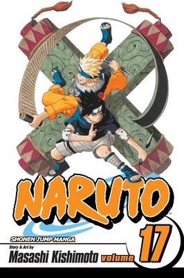 Naruto, Vol. 17 1421516527 Book Cover