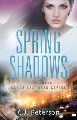 Spring Shadows: Grace Restored Series, Book 3 1952041074 Book Cover
