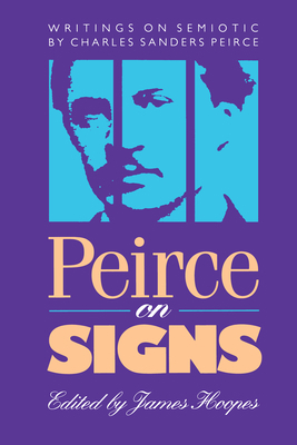 Peirce on Signs: Writings on Semiotic by Charle... 0807843423 Book Cover