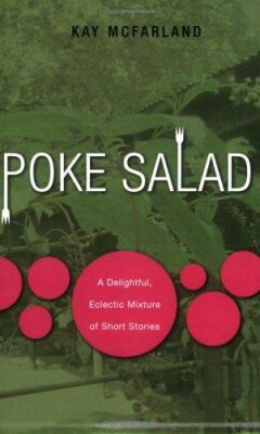 Poke Salad: A Delightful, Eclectic Mixture of S... 1598862650 Book Cover